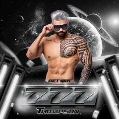 7 7 7 | THOMPPSON | Tribal House, Eletronic, K-Pop (SETMIX)