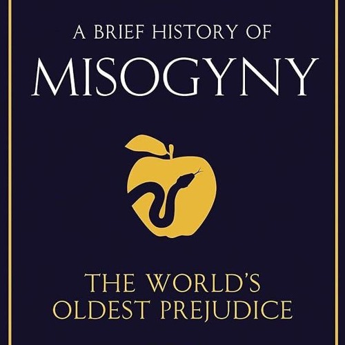 PDF✔read❤online A Brief History of Misogyny: The World's Oldest Prejudice (Brief Histories)
