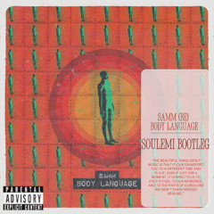 Samm (BE) - Body Language (Soulemi Edit)