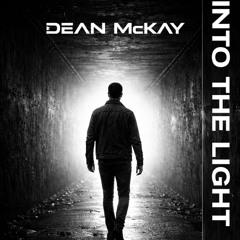 Dean McKay - Into the light