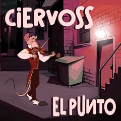 Ciervoss - El punto (Prod. La vecina)