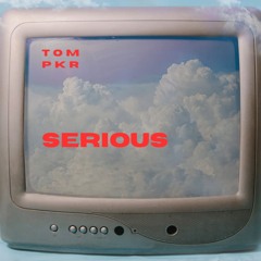 Serious (Free Dl)