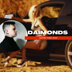 ELETRO FUNK 2024 DAIMONDS & MC PIPOKINHA