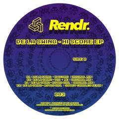 RENDR003 - De La Swing - Hi Score EP incl. Sidney Charles Remix