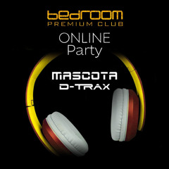 Mascota & D-Trax Live @ Bedroom Premium Online Party (04.04.2020)