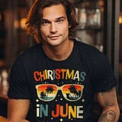 Christmas In June Sunglasses Summer Vacation Xmas T Shirt