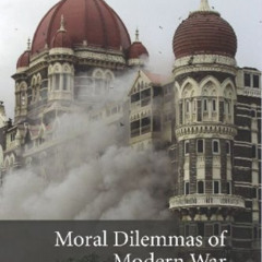 FREE EBOOK 💓 Moral Dilemmas of Modern War: Torture, Assassination, and Blackmail in