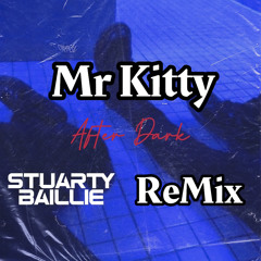 Mr Kitty after-dark’ Stuarty Baillie Remix! Preview