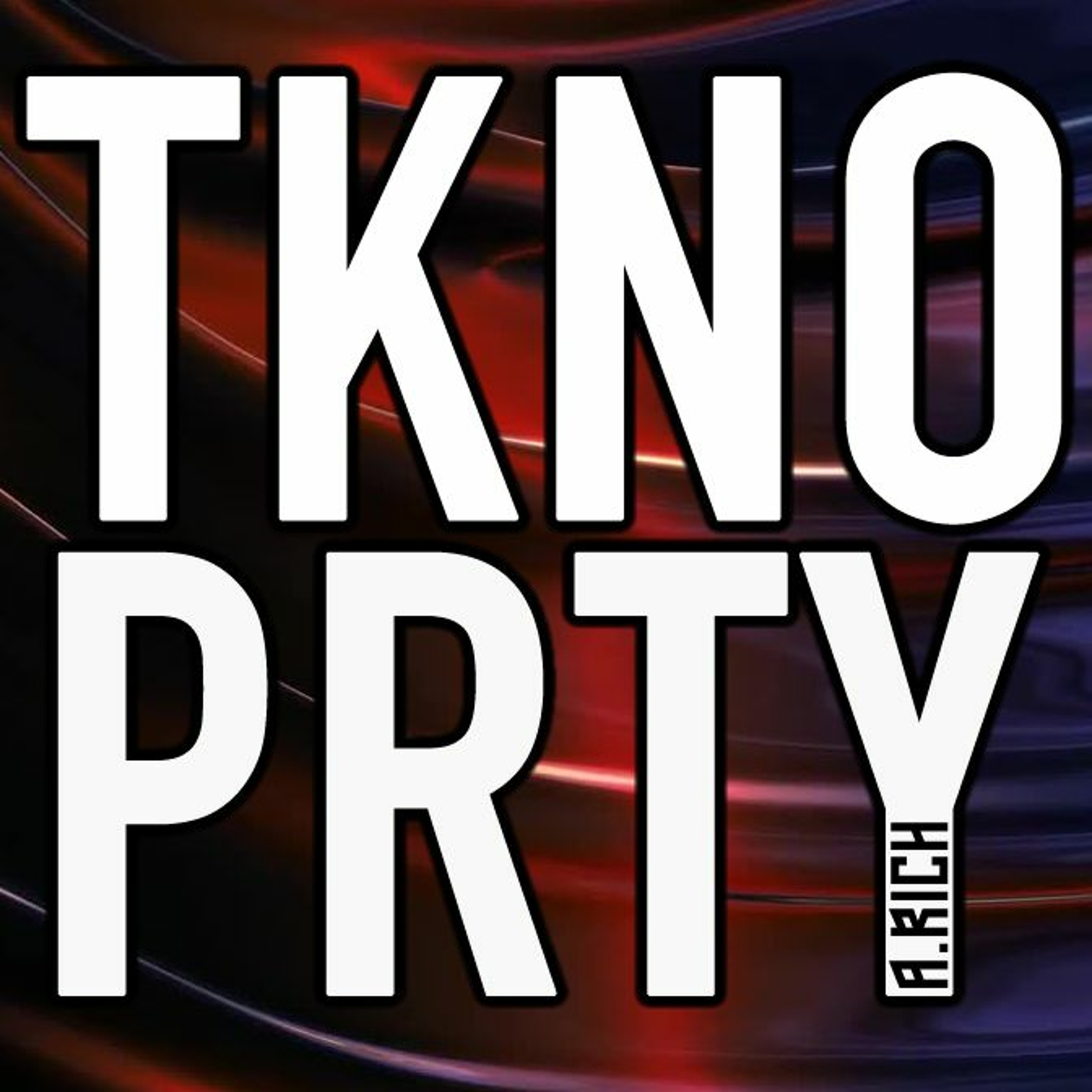 A.RICH - TKNO PRTY