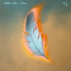 EXEA - Carry You