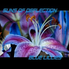 Suns Of Deflection - Blue Lillies