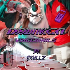 SkullZ Hardcore - Drunken Voicemails