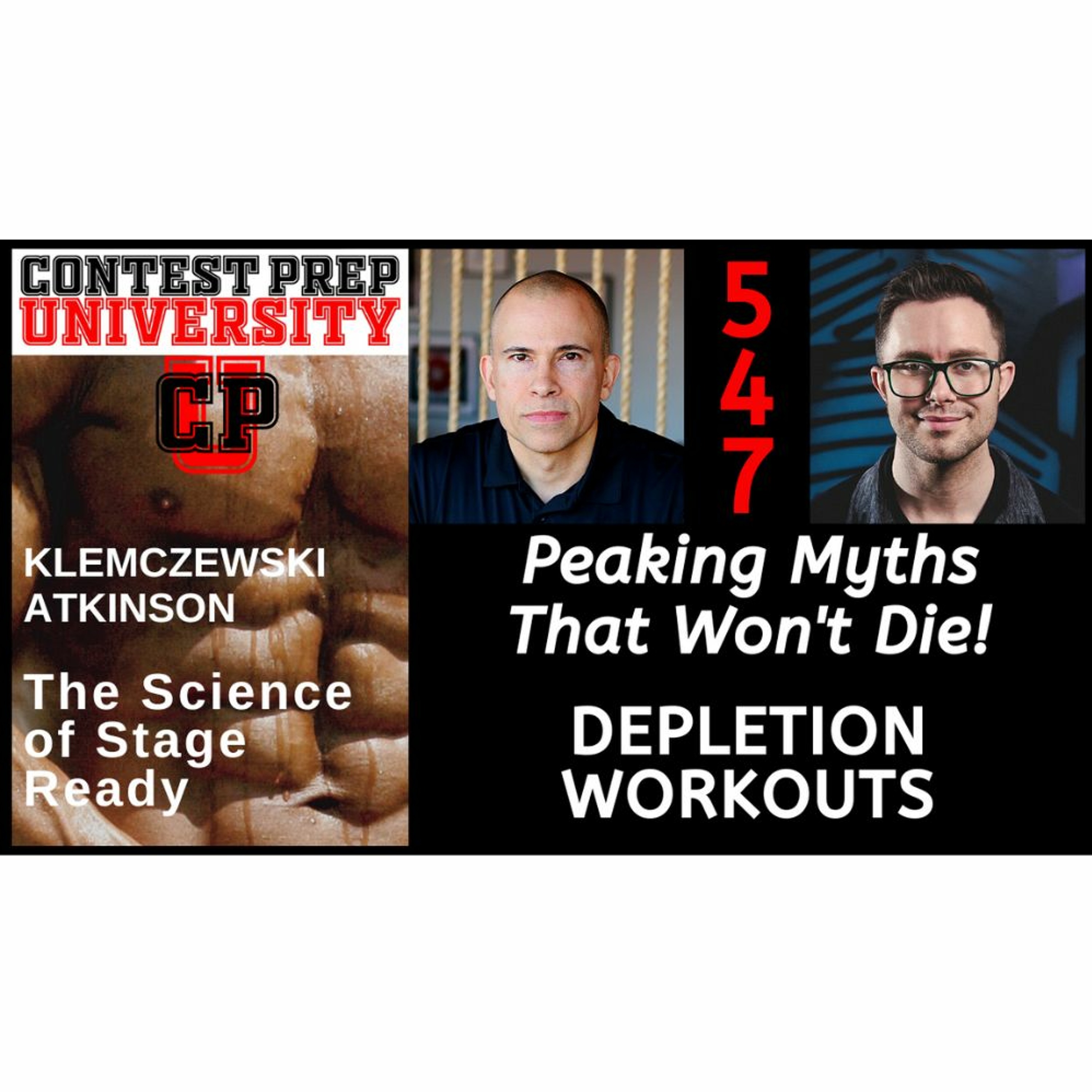 PEAKING MYTHS THAT WON'T DIE! - DEPLETION WORKOUTS - CONTEST PREP UNIVERSITY #547 episode artwork