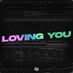 Loving You (Future Rave Template) + FLP / ALS
