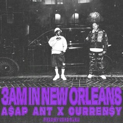 A$AP Ant ft Curren$y - 3AM In New Orleans °C&$