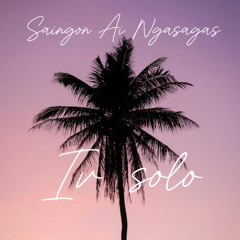 SAINGO AI NGASANGAS (cvr) Iv solo ❤️🇫🇲