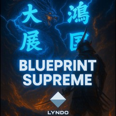 大展鴻圖 (Blueprint Supreme) - LYNDO