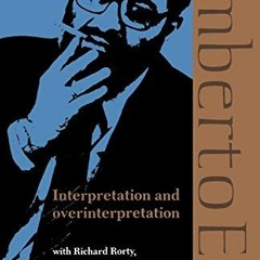 [GET] EBOOK 📑 Interpretation and Overinterpretation (Tanner Lectures in Human Values