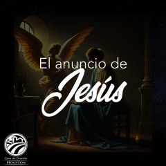 David Guevara | El anuncio de Jesús | 12/20/24