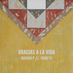Gracias A La Vida - Marina P feat. Homeys