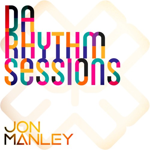 Da Rhythm Sessions - Jon Manley - Guest Host - D3EP Radio Network - 130722