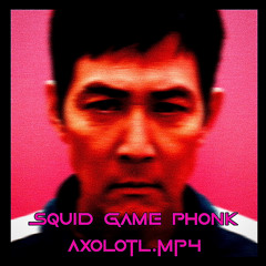SQUID GAME PHONK