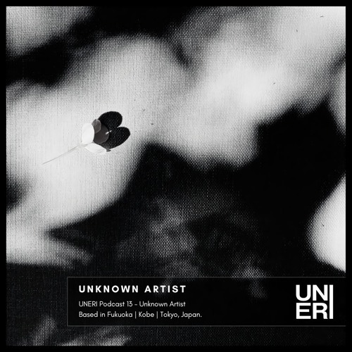 UNERI Podcast 13 - Unknown Artist