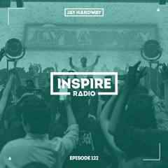 Jay Hardway - Inspire Radio ep. 122