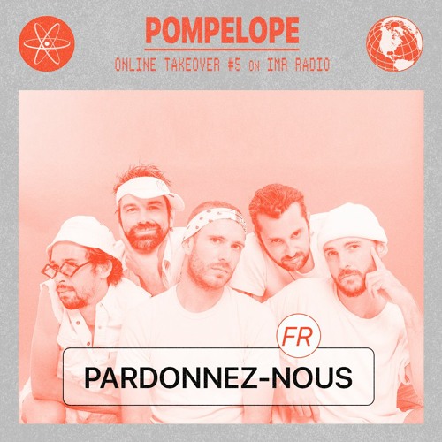 Pardonnez nous - Pompelope Online Takeover