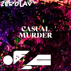 ZEROlav - Casual Murder