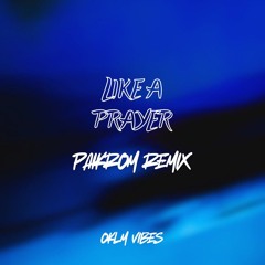 Like A Prayer ( Paikrom Remix ) 2025