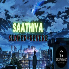 Saathiya [Slowed+Reverb]- Shreya Ghoshal