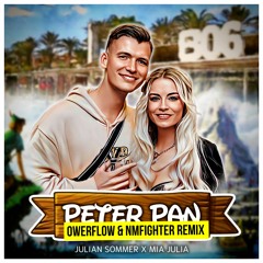 Julian Sommer - Peter Pan (HARDSTYLE REMIX BY OWERFLOW & NMFIGHTER)