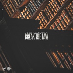 R-CHY & AIRBENDERS - Break The Law