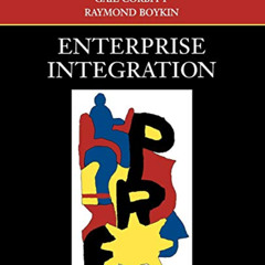 [Access] PDF √ Enterprise Integration by  Gail Corbitt,Raymond Boykin,Kent Sandoe [EB