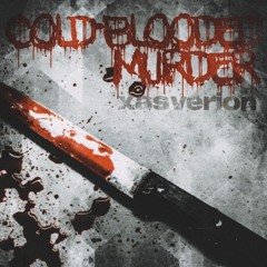 Xasverion - Cold Blooded Murder