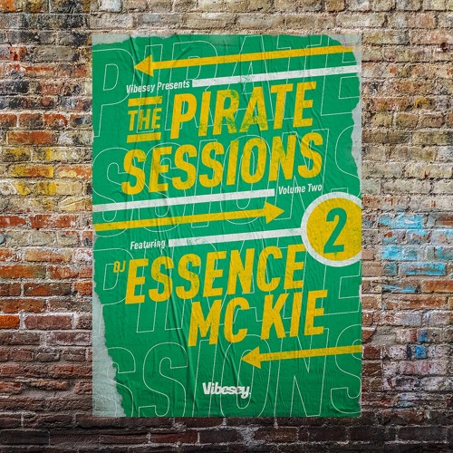 Vibesey Presents - The Pirate Sessions, Vol. 2 [DJ Essence & MC KIe]