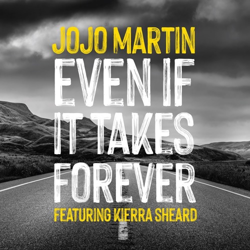 Even If It Takes Forever - Feat Kierra Sheard