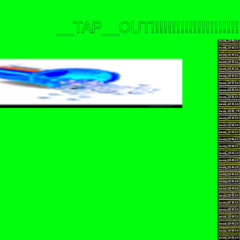 __TAP__OUT_!!!!!!