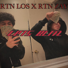 RTN LOS x RTN ZAY- LETS BLITZ