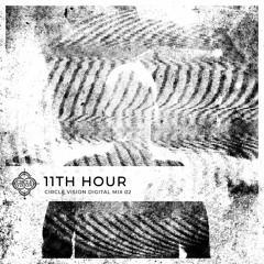 11th Hour - Circle Vision Digital Mix 02