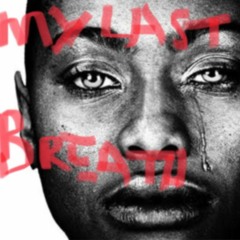 #SCxiamOTHER2, "MY LAST BREATH", #SoundCloud, #i_am_OTHER