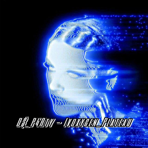 D$_P4rTy - IVOXYGEN_plateau [190Bpm]