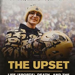 Open PDF The Upset: Life (Sports), Death...and the Legacy We Leave in the Middle by  Tyler Trent,Joh