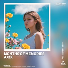 AX!X - Months of Memories
