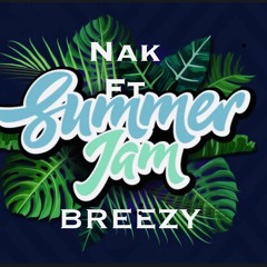 Nak ft Breezy-Summer Jam