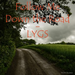 Follow Me Down The Road