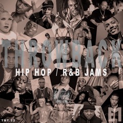 THROWBACK HIP HOP R&B JAMS TBT.02 - DJ EM
