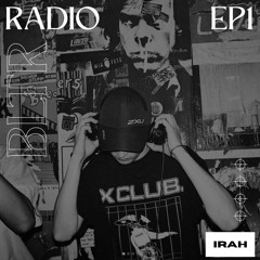 IRAH | EP1 | BLTR RADIO