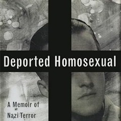 [READ] PDF 📪 I, Pierre Seel, Deported Homosexual: A Memoir of Nazi Terror by  Pierre